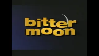 "Bitter Moon" (1992) VHS Movie Trailer