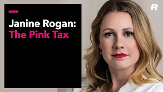 Janine Rogan: The Pink Tax