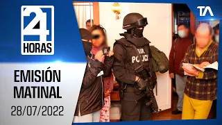 Noticias Ecuador: Noticiero 24 Horas 28/07/2022 (Emisión Matinal)