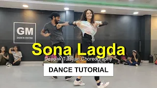 Sona Lagda Dance Tutorial | Deepak Tulsyan Choreography | G M Dance