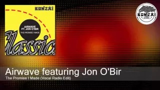 Airwave featuring Jon O'Bir - The Promise I Made (Vocal Radio Edit)