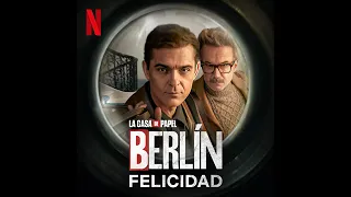 Berlin 2023 Soundtrack | Felicidad - Pedro Alonso & Tristan Ulloa | A Netflix Original Series Score|