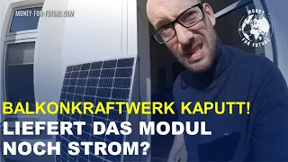 Photovoltaik Glasbruch! Balkonmodul kaputt! Liefert das Photovoltaikmodul noch Strom?