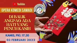 OPERA KOMEDI SAMADI || 3 FEBRUARI 2022 || Pk. 17.30