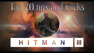Hitman 3 Top 20 Tips and Tricks that Game does not tell you.