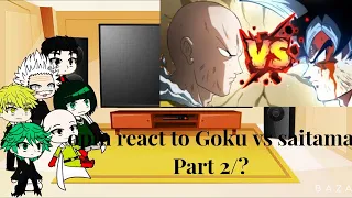 Opm react to Goku vs saitama part 2/? 👊🐉🐉