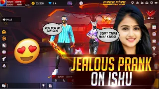 JEALOUS PRANK ON ISHU😂SHE ANGRY ON ME😤💔