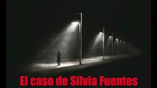 (El caso de Silvia Fuentes)   RNE.