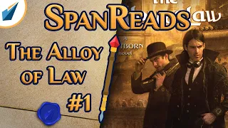 The Alloy of Law: Recap & Reactions | SpanReads