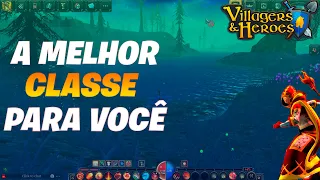 QUAL CLASSE ESCOLHER ! - VILLAGERS AND HEROES