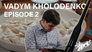 Vadym Kholodenko Episode 2, Series 1, Finding Roots; Fruit Vareneky