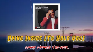 Dying Inside [To Hold You] (DJ Kier Remix) - Timmy Thomas