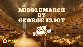 Middlemarch by George Eliot Book Summary📚