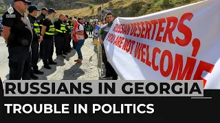 Russians in Georgia: Political turbulence as thousands flee war