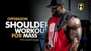 Samson Dauda's Offseason Shoulder Workout for Mass | HOSSTILE