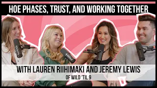 Hoe Phases, Trust, and Working Together with Lauren Riihimaki and Jeremy Lewis | Ep. 257