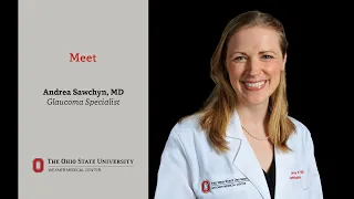 Meet ophthalmologist Andrea Sawchyn, MD | Ohio State Medical Center