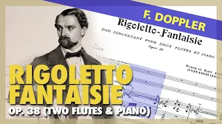 🎼F. DOPPLER - Rigoletto Fantasy (Op. 38) [for two FLUTE & PIANO] - (Sheet Music Scrolling)