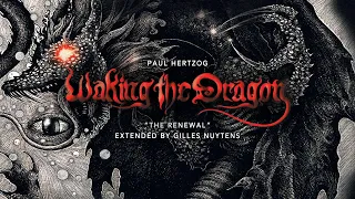 Paul Hertzog - Waking The Dragon: The Renewal [Extended by Gilles Nuytens]