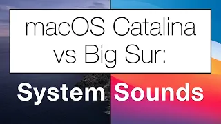 macOS Catalina vs Big Sur: System Sounds