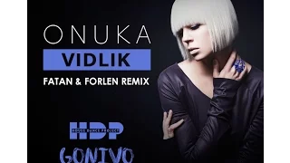 Onuka - Vidlik (Fatan & Forlen Remix)