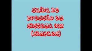 Saida Pressão 3X1 (Simples).wmv