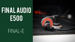 [B] Review: Final Audio E500 - FINAL-E
