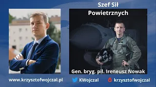 gen.bryg.pil. I. Nowak - O wdrażaniu F-35, FA-50PL, Mieczników i o Siłach Powietrznych [Rozmowa]