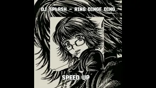 DJ Splash - Ring Dinge Ding (speed up)