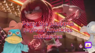 Perry the platypus review’s knuckles miniseries