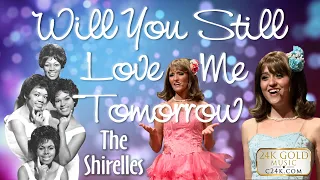 WILL YOU STILL LOVE ME TOMORROW - 24K Gold Music Shows - 60s Oldies Carole King The Shirelles COVER