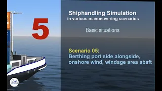 Shiphandling - Scenario 05: Berthing in onshore wind, windage area abaft