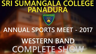 Sri Sumangala College Annual Sports Meet 2017 Western Band Complete Show