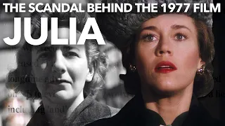 The Scandalous Story Behind the 1977 Jane Fonda Film, "Julia"