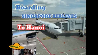 VIETNAM TRIP/PART1 BOARDING SINGAPORE AIRLINE TO HANOI/Dhee's Videos