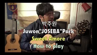 Juwon"Joseba" (박주원) - sweet amore 기타 강좌