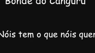 Bonde do Canguru - Nóis tem o Que Nóis Quer