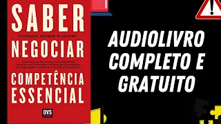 [AUDIOLIVRO COMPLETO] "Saber Negociar" - Lupércio Arthur