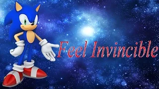 Sonic~ Feel Invincible (Requested TheBlueSorcerer101)