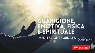 Meditazione per una Guarigione emotiva, fisica e spirituale