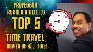 Professor Ronald Mallett’s Top Five Time Travel Movies of All Time!
