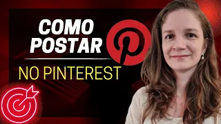 COMO POSTAR NO PINTEREST: Aprenda todas as formas de como usar o Pinterest de forma 100% orgânica