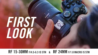 First Look at Canon's New RF 15-30mm and RF 24mm f/1.8 Macro IS STM Lenses
