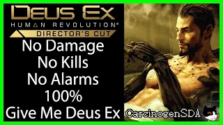 Deus Ex: Human Revolution Director's Cut (PC) - No Damage, No Kills, No Alarms 100% (All Quests)