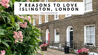 7 REASONS TO LOVE ISLINGTON, LONDON | Upper Street | Camden Passage | Chapel Market | Regent's Canal