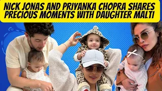 Nick Jonas and Priyanka Chopra Shares Precious Moments With Daughter Malti