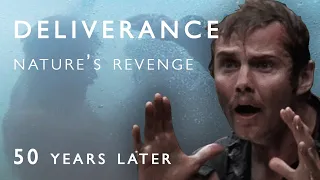 Deliverance (1972) Nature's Revenge 50 years later