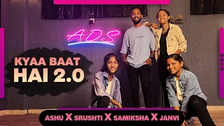 Kya Baat Hai 2.0 - Dance Cover | Ashutosh Dawari Choreography | Ashu Dance Studio