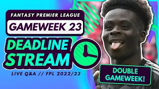 FPL GW23 DEADLINE STREAM! - Live Transfers, Team News and Q&A! | Fantasy Premier League 2022/23