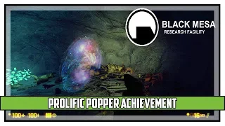 Black Mesa Prolific Popper Achievement Guide